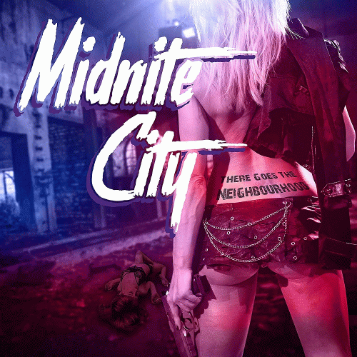 Midnite City : There Goes the Neighbourhood